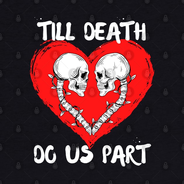 Till Death Do Us Part Skeleton/Skull Red Heart by jackofdreams22